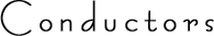 Conductors